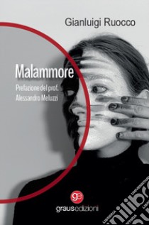 Malammore libro di Ruocco Gianluigi