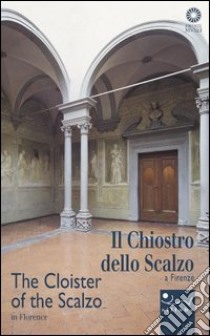 Il Chiostro dello Scalzo. Studio e scuola di pittura. Ediz. italiana e inglese libro di Proto Pisani Rosanna C.