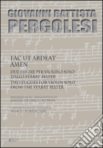 Giovanni Battista Pergolesi, Stabat mater. Due fughe per violino libro di Fornaciari Marco