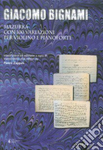 Mazurka con 100 variazioni per violino e pianoforte libro di Bignami Giacomo; Zappalà P. (cur.)