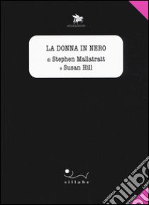 La donna in nero libro di Mallatratt Stephen; Hill Susan