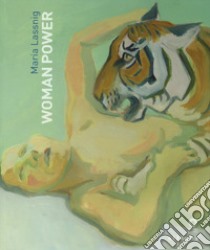 Maria Lassnig. Woman power. Catalogo della mostra (Firenze, 25 marzo-25 giugno 2017). Ediz. italiana e inglese libro di Drechsler W. (cur.)