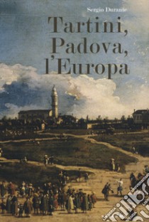 Tartini, Padova, l'Europa libro di Durante Sergio