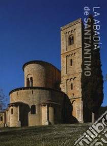 La abadía de Sant'Antimo. Ediz. a colori libro di Luchini Luca; Sora Anna