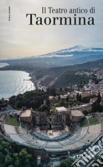 Il teatro antico di Taormina libro di Di Noto C. Antonella