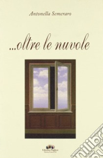 Oltre le nuvole libro di Semeraro Antonella