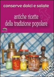 Conserve dolci e salate libro di Murer F. (cur.)