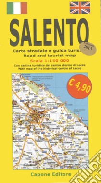 Salento. Carta stradale e guida turistica 1:150.000. Con cartina turistica del centro storico di Lecce. Ediz. italiana e inglese libro di Capone Enrico