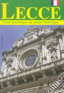 Lecce. Carte touristique du centre historique libro