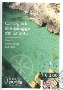 Cartoguida alle spiagge del Salento-Salento Sandy coast and cliffs. Lovely Puglia. The feel of discovering libro di Capone Enrico; Capone Federico