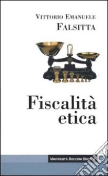 Fiscalità etica libro di Falsitta Vittorio Emanuele