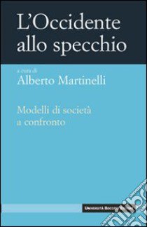 L'Occidente allo specchio. Modelli di società a confronto libro