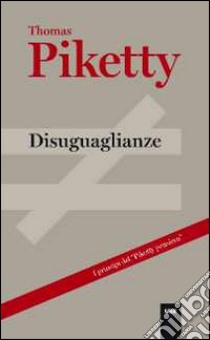 Disuguaglianze libro di Piketty Thomas