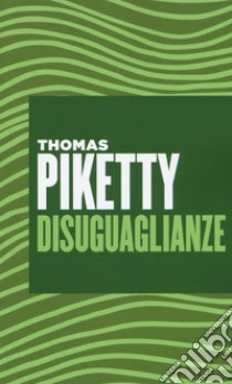 Disuguaglianze libro di Piketty Thomas