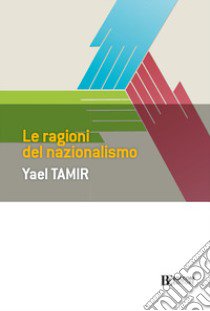 Le ragioni del nazionalismo libro di Tamir Yael