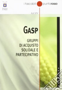 GASP Gruppi di acquisto solidale e partecipativo libro