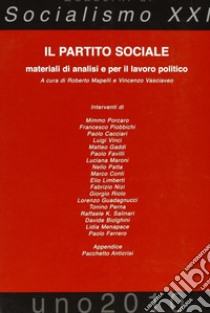 Il partito sociale. Materiali di analisi e per il lavoro politico libro di Mapelli R. (cur.); Vasciaveo V. (cur.)