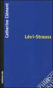 Lévi-Strauss libro di Clément Catherine