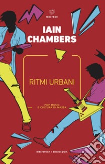 Ritmi urbani. Pop music e cultura di massa libro di Chambers Iain