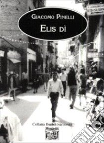 Elis dì libro di Pinelli Giacomo