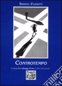 Controtempo libro di Vassetti Simona