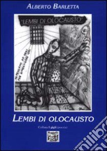 Lembi di olocausto libro di Barletta Alberto