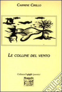 Le colline del vento libro di Cirillo Carmine