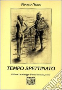 Tempo spettinato libro di Nervo Franco