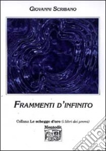 Frammenti d'infinito libro di Scribano Giovanni