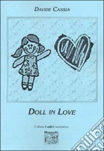 Doll in love libro di Cassia Davide