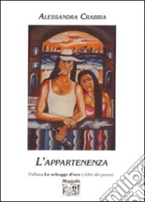 L'appartenenza libro di Crabbia Alessandra