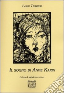 Il sogno di Anne Karin libro di Terreri Luigi