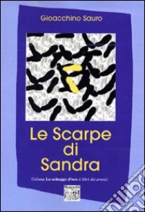 Le scarpe di Sandra libro di Sauro Gioacchino