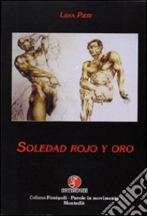 Soledad rojo y oro libro di Pieri Lidia