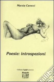 Poesie: introspezioni libro di Carocci Marzia