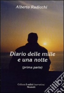 Diario delle mille e una notte (1) libro di Radicchi Alberto