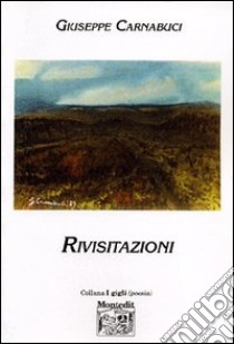 Rivisitazioni libro di Carnabuci Giuseppe