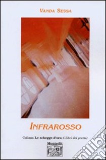 Infrarosso libro di Sessa Vanda