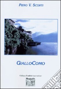 Giallo Como libro di Scorti Piero V.