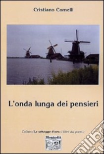 L'onda lunga dei pensieri libro di Comelli Cristiano