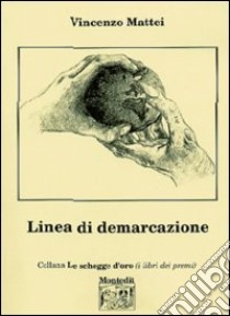Linea di demarcazione libro di Mattei Vincenzo