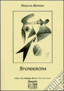 Stunderùna libro di Bonora Pinuccia