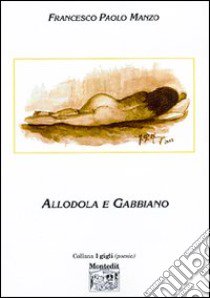 Allodola e gabbiano libro di Manzo Francesco P.