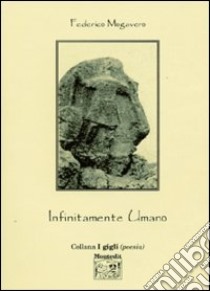 Infinitamente umano libro di Mogavero Federico