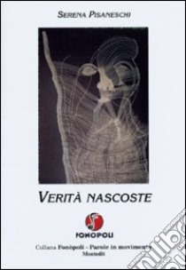 Verità nascoste libro di Pisaneschi Serena