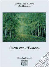 Canti per l'Europa libro di Caputo Gianfranco