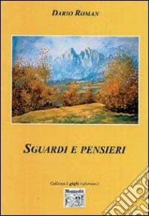 Sguardi e pensieri libro di Roman Dario