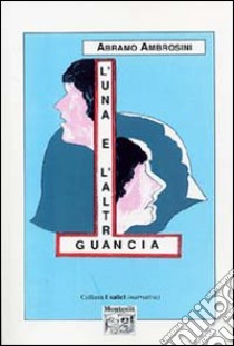 L'una e l'altra guancia libro di Ambrosini Abramo