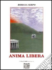 Anima libera libro di Serpo Romana