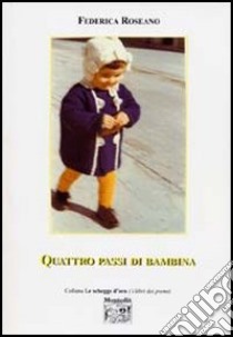 Quattro passi di bambina libro di Roseano Federica